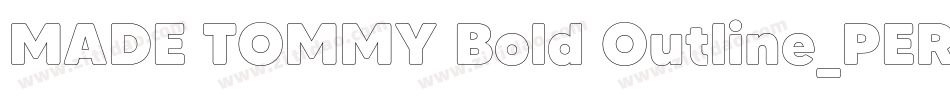MADE TOMMY Bold Outline_PERSONAL USE字体转换